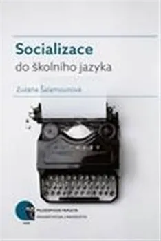 Slovník Socializace do školního jazyka - Zuzana Šalamounová