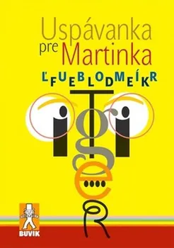 Uspávanka pre Martinka - Ľubomír Feldek (SK)