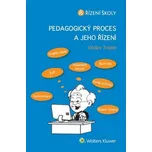 Pedagogický proces a jeho řízení -…