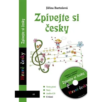Poezie Zpívejte si česky: Texty písní, noty, audio CD a cvičení - Jiřina Bartošová