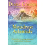 Moudrost Atlantidy - Diana Cooper