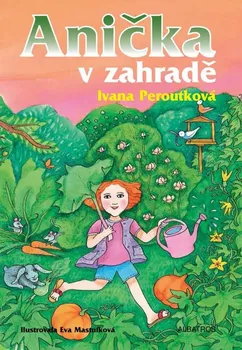 První čtění Anička v zahradě - Ivana Peroutková