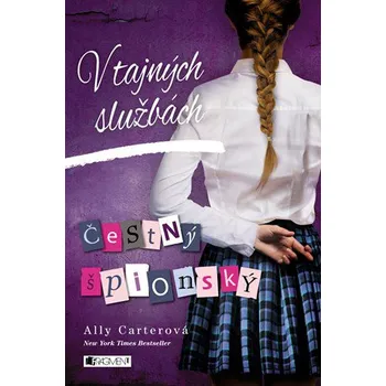 V tajných službách 2: Čestný špionský - Ally Carter