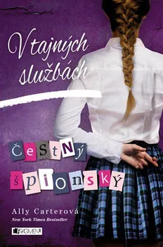 V tajných službách 2: Čestný špionský - Ally Carter