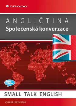 Slovník Angličtina Společenská konverzace: Small Talk English - Zuzana Hlavičková