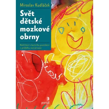 Svět dětské mozkové obrny: Nahlížení vlastního postižení v průběhu socializace - Miroslav Kudláček