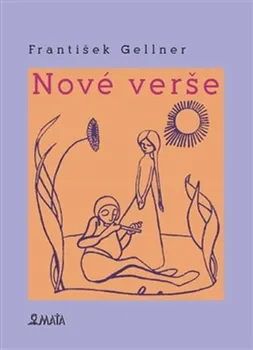 Poezie Nové verše - František Gellner