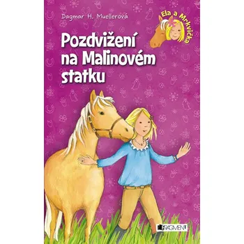 Ela a Mrkvička: Pozdvižení na Malinovém statku - Dagmar H. Muellerová