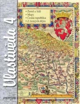 Vlastivěda Vlastivěda 4 - Země a lidé, Mapy, Česká republika, z českých dějin - Milan Hronek