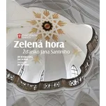 Zelená hora: Žďársko Jana Santiniho -…