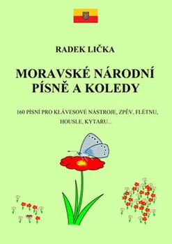 Moravské národní písně a koledy - Radek Lička