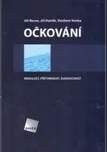 Očkování: Minulost, přítomnost,…