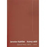 Kolmý déšť - Jaroslav Kabíček