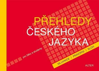 Český jazyk Přehledy českého jazyka pro žáky a studenty - Alter