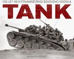 Tank: 100 let nejvýznamnějšího bojového…
