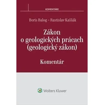 Recenze Zákon o geologických prácach: Komentár - Boris Balog, Rastislav Kaššák (SK)