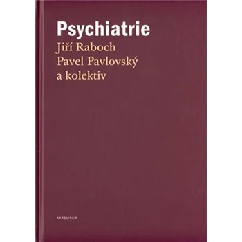 Psychiatrie - Pavel Pavlovský, Jiří Raboch