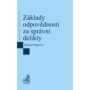 Základy odpovědnosti za správní delikty - Helena Prášková