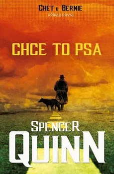 kniha To chce psa: Chet a Bernie záhada první - Spencer Quinn