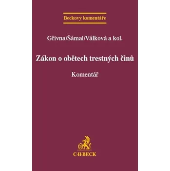 Zákon o obětech trestných činů: Komentář - Gřivna, Šámal, Válková a kol