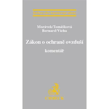 Zákon o ochraně ovzduší: Komntář - Jiří Morávek a kol.