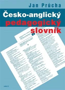 Anglický jazyk Česko-anglický pedagogický slovník - Jan Průcha