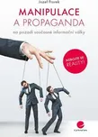 Manipulace a propaganda: na pozadí…