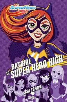 Batgirl na Super Hero High - Lisa Yeeová