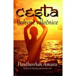 Cesta bohyně válečnice - Heather Ash…
