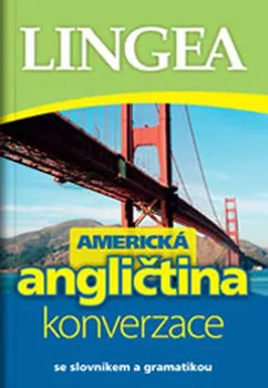 Anglický jazyk Americká angličtina: Konverzace se slovníkem a gramatikou - Lingea
