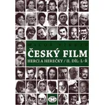 Český film: Herci a herečky II. díl L -…