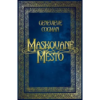 Maskované město - Genevieve Cogman