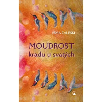 Duchovní literatura Moudrost kradu u svatých - Irma Zaleski