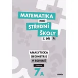 Matematika pro střední školy: 7. díl A…