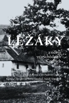Ležáky a odboj ve východních Čechách - Jiří Padevět, Vojtěch Kyncl