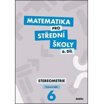 Matematika Matematika pro střední školy: 6. díl: Pracovní sešit - Jakub Mrázek, Ivana Šubrtová (2021, brožovaná)