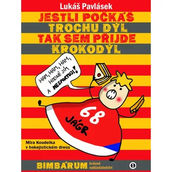 Kniha Jestli počkáš trochu dýl, tak sem přijde krokodýl - Lukáš Pavlásek [E-kniha]