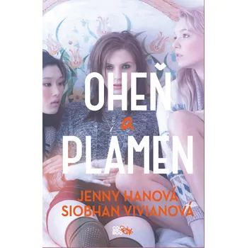 Oheň a plamen - Siobhan Vivianová, Jenny Hanová