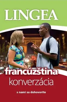 Francouzský jazyk Francúzština konverzácia: s nami sa dohovoríte - Lingea (SK)