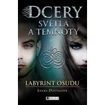 Dcery světla a temnoty: Labyrint osudu…