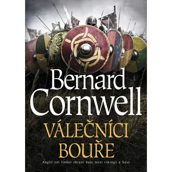 Válečníci bouře - Bernard Cornwell