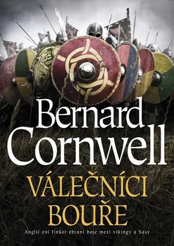 Válečníci bouře - Bernard Cornwell