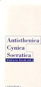 Antisthenica Cynica Socratica - Vladislav Suvák