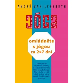 Jóga: Omládněte s jógou za 2 x 7 dní -…
