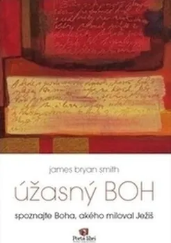 Úžasný Boh - James Bryan Smith