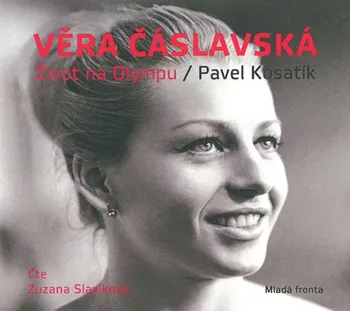 Věra Čáslavská: Život na Olympu - Pavel Kosatík (čte Zuzana Slavíková) [CDmp3]