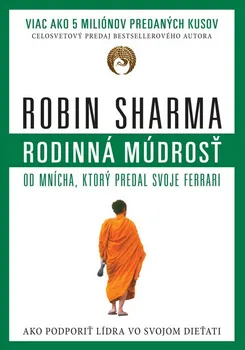 Duchovní literatura Rodinná múdrosť od mnícha, ktorý predal svoje Ferrari - Robin Sharma