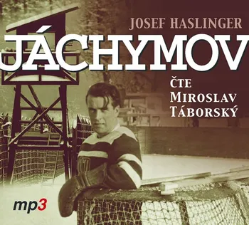 Jáchymov - Josef Haslinger (čte Miroslav Táborský) [CDmp3]