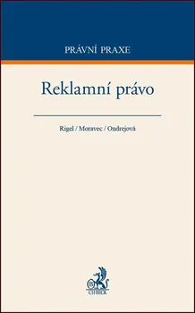 Reklamní právo - Ondřej Moravec, Dana Ondrejová, Filip Rigel