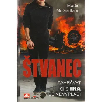 Štvanec: Zahrávat si s IRA se nevyplácí - Martin McGartland
